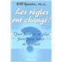 Les règles ont changé - quoi faire et ne plus faire pour batir sa destinée