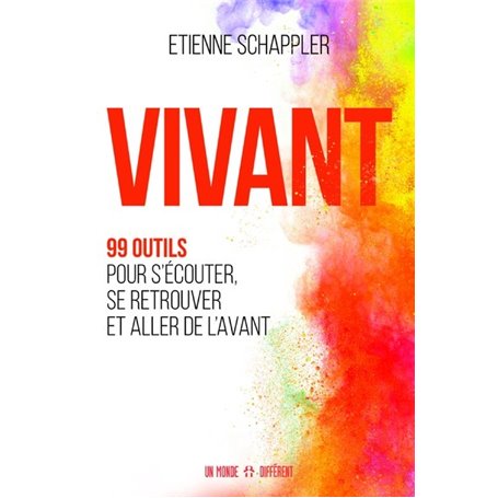 Vivant - 99 outils pour s'écouter, se retrouver et aller de l'avant