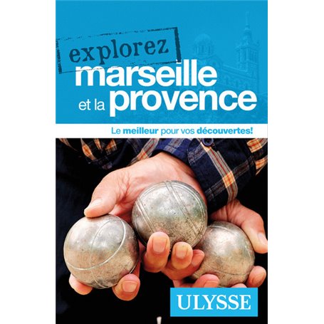 Explorez Marseille et la Provence