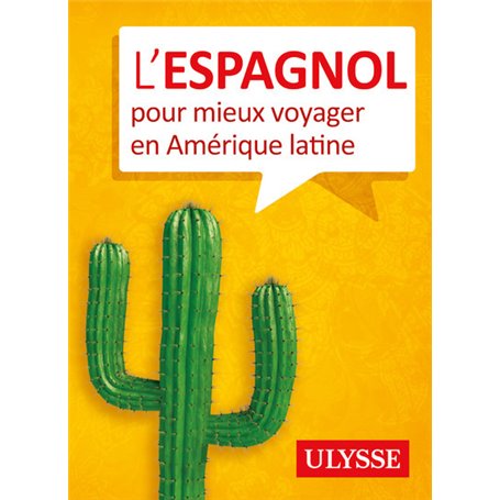 L'espagnol pour mieux voyager en Amérique latine