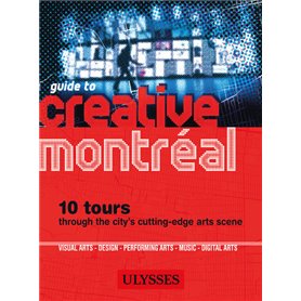 Guide to Creative Montreal - Anglais -