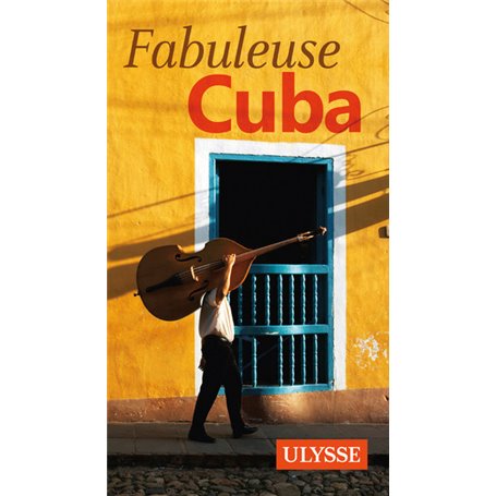 Fabuleuse Cuba