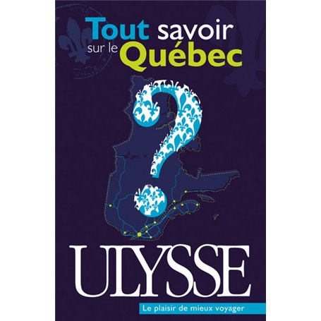 Tout savoir sur le Quebec