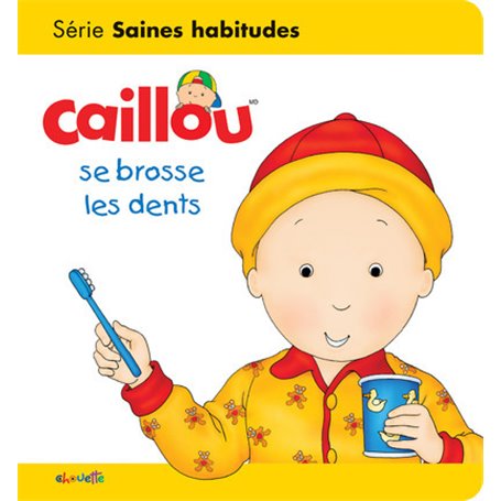 Caillou se brosse les dents