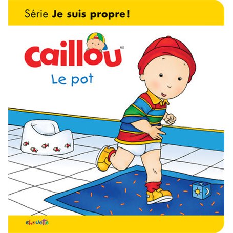 Caillou Le pot Les essentiels