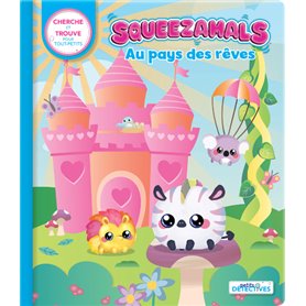 Squeezamals- Au pays des rêves