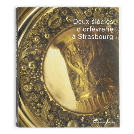 Deux siècles d'orfèvrerie. La collection d'orfèvrerie du Musée des Arts décoratifs