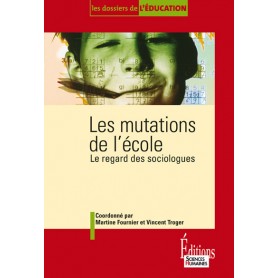 Les Mutations de l'école-Le regard des sociologues