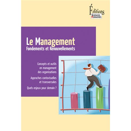 Le Management. Fondements et renouvellements