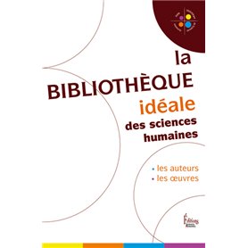 La Bibliothèque idéale des Sciences Humaines