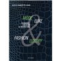 Mode & Luxe / Fashion & Luxury: Economie, création et marketing