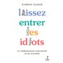 Laissez entrer les idiots