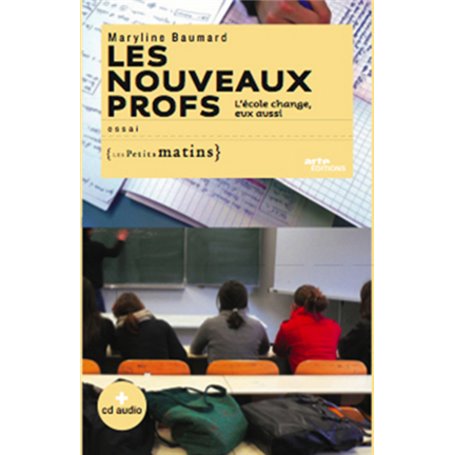 Les Nouveaux profs. L'école change, eux aussi + cd audio