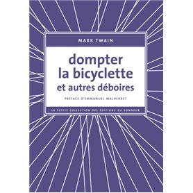 Dompter la bicyclette et autres déboires