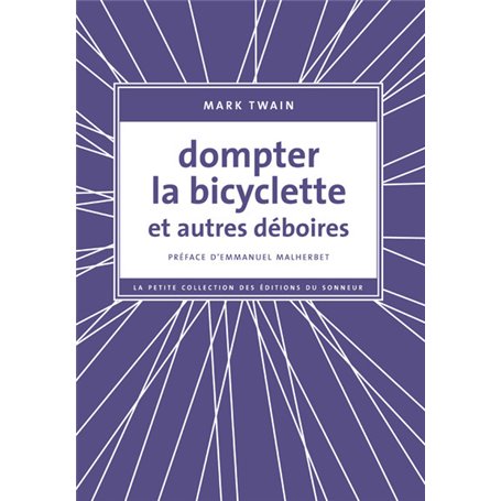 Dompter la bicyclette et autres déboires