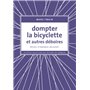 Dompter la bicyclette et autres déboires