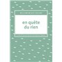 En quête du rien