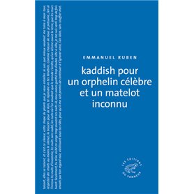 Kaddish pour un orphelin célèbre et un matelot inconnu