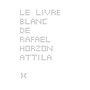 Le Livre blanc de Rafael Horzon