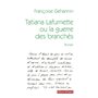 Tatiana Lafumette ou la guerre des branchés