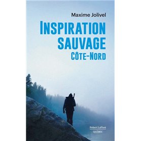 Inspiration sauvage - Côte-Nord