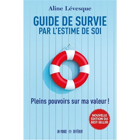 Guide de survie par l'estime de soi - Nouvelle édition