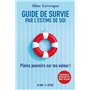 Guide de survie par l'estime de soi - Nouvelle édition