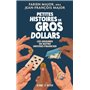 Petites histoires de gros dollars - Les Origines de notre univers financier