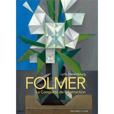 Folmer - La Conquête de l'abstraction