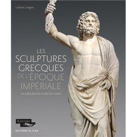 Sculptures grecques de l époque impériale La collection du Louvre - Tome 3