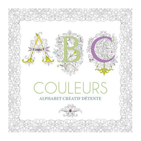 ABC Couleurs - Alphabet créatif détente