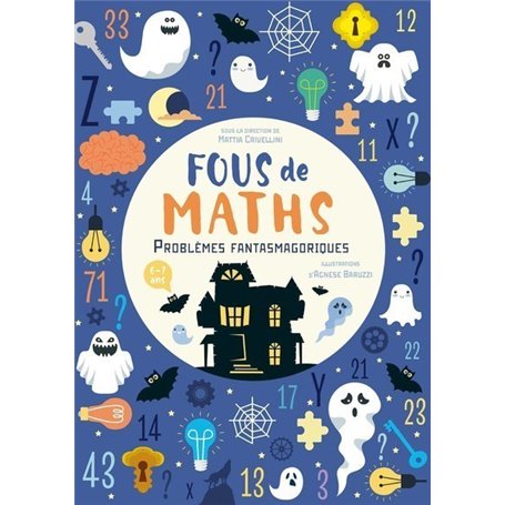 Fous de maths - Problèmes fantasmagoriques