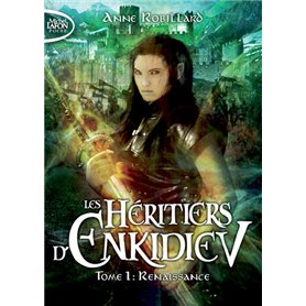 Les Héritiers d'Enkidiev - tome 1 Renaissance