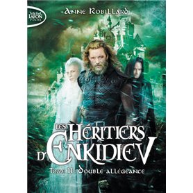Les Héritiers d'Enkidiev - tome 11 Double allégeance