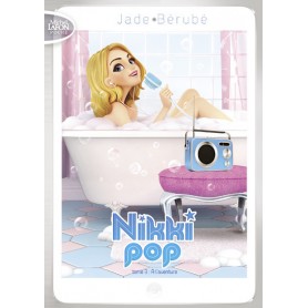 Nikki Pop - tome 3 A l'aventure