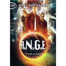 A.N.G.E. - tome 6 Tribulare