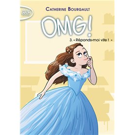 OMG ! - Tome 3 Réponds-moi vite !