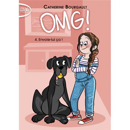 OMG ! - Tome 4 Envoie-lui ça !