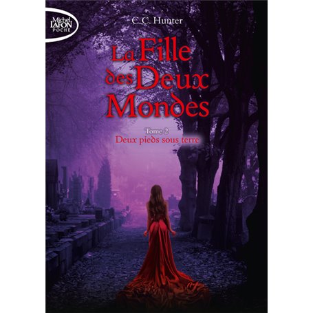 La fille des deux mondes - tome 2 Deux pieds sous terre