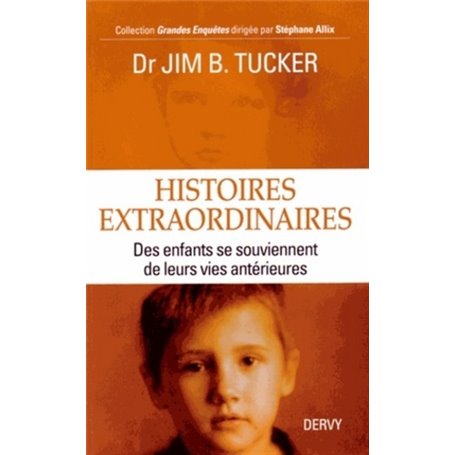 Histoires extraordinaires, Des enfants se souviennent de leurs vies antérieures