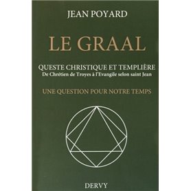 Le Graal, queste christique et templière