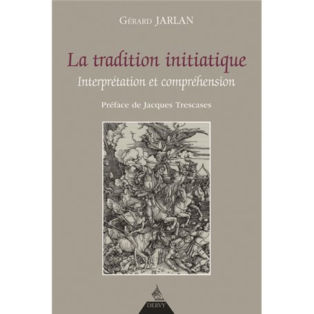 La tradition initiatique - Interprétation et compréhension