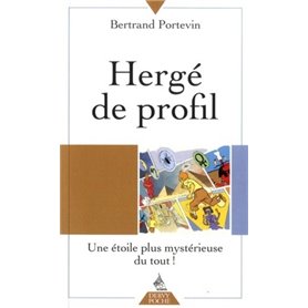 Hergé de Profil - Une étoile plus mystérieuse du tout !