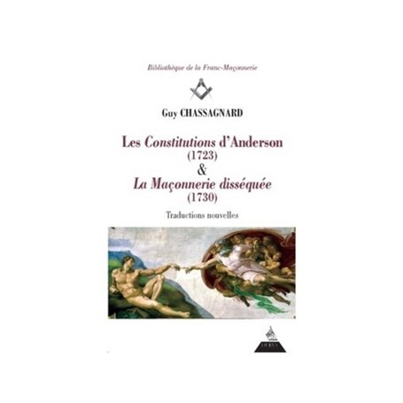 Les Constitutions d'Anderson (1723) & La Maçonner ie disséquée (1730)