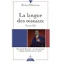 La langue des oiseaux - tome 3 Raymond Roussel... La plus grande énigme littéraire du XXe siècle