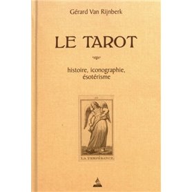 Le tarot - Histoire, iconographie, ésotérisme