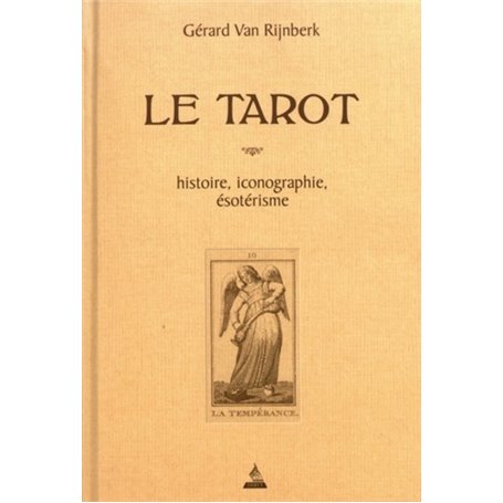 Le tarot - Histoire, iconographie, ésotérisme