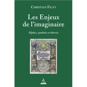 Les Enjeux de l'imaginaire - Mythes, symboles et théories