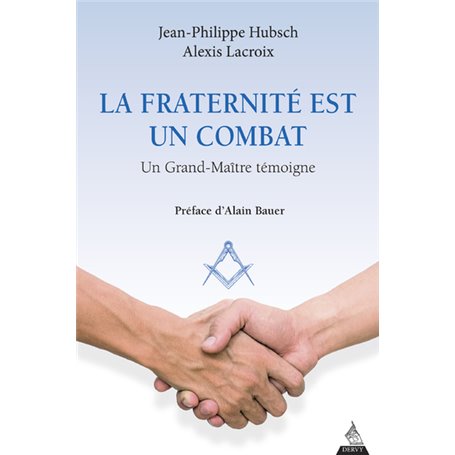 La fraternité est un combat - Un Grand-Maître témoigne