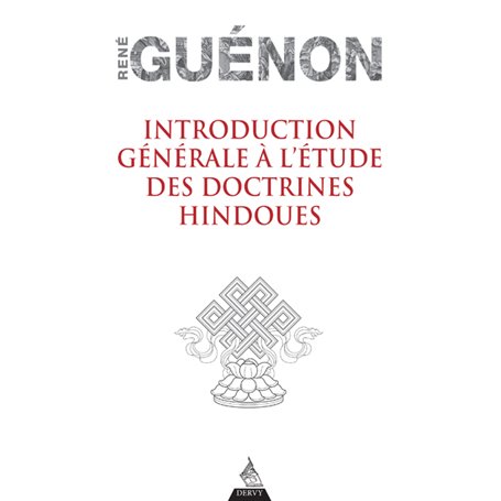 Introduction générale à l'étude des doctrines hindoues